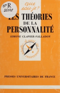 Simone Clapier-Valladon - Les théories de la personnalité.