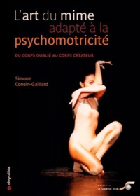 Lart du mime adapté à la psychomotricité - Du coprs oublié au corps créateur.pdf