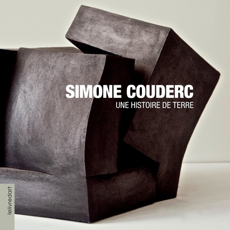 Simone Couderc - Simone Couderc - Une histoire de terre.