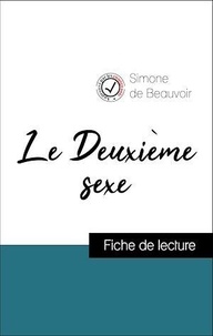 Simone de Beauvoir - Analyse de l'œuvre : Le Deuxième sexe (résumé et fiche de lecture plébiscités par les enseignants sur fichedelecture.fr).