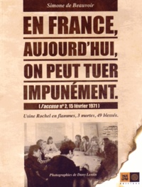 Simone de Beauvoir - En France, aujourd'hui, on peut tuer impunément - J'accuse N° 2, 15 février 1971.