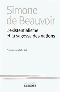 Simone de Beauvoir - L'existentialisme et la sagesse des nations.