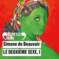 Simone De Beauvoir et Marie-Sophie Ferdane - Le deuxième sexe (Tome 1) - Les faits et les mythes.