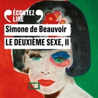 Simone De Beauvoir et Marie-Sophie Ferdane - Le deuxième sexe (Tome 2) - L'expérience vécue.