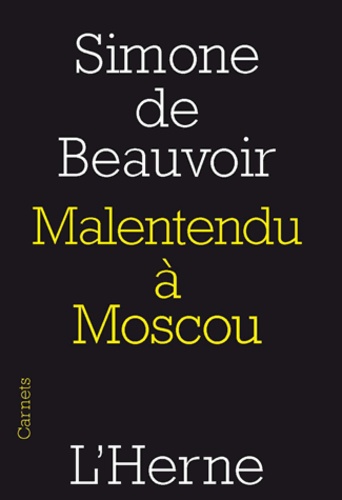 Simone de Beauvoir - Malentendu à Moscou.
