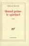 Simone de Beauvoir - Quand prime le spirituel.