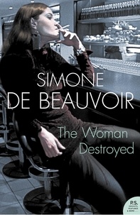 Simone de Beauvoir - The Woman Destroyed.