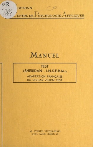 Test « Sheridan-INSERM ». Adaptation française du « Stycar vision test ». Méthode de dépistage précoce des troubles de la vision chez l'enfant : manuel