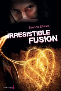 Simone Elkeles - Irrésistible fusion.