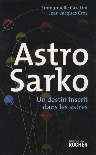 Astro Sarko. Un destin inscrit dans les astres - Occasion