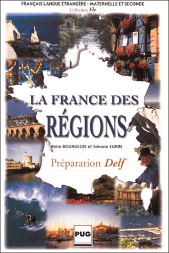 Simone Eurin et René Bourgeois - La France Des Regions.