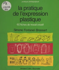 La pratique de l'expression plastique