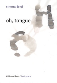 Simone Forti - Oh, Tongue.