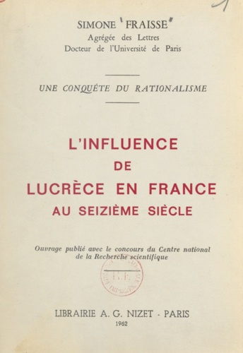 L'influence de Lucrèce en France au seizième siècle. Une conquête du rationalisme