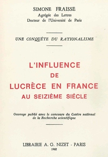 Simone Fraisse - L'Influence de Lucrèce en France au XVIe siècle.