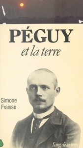 Simone Fraisse - Péguy et la terre.