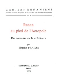Simone Fraisse - Renan au pied de l'Acropole - Du nouveau sur la "Prière".