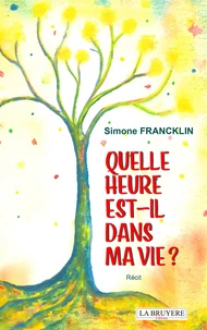 Quelle heure est-il dans ma vie ?