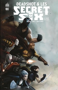 Ebooks télécharger rapidshare allemand Deadshot & les Secret Six - Tome 2 - Mort à crédit