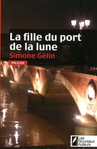 Simone Gélin - La fille du port de la lune.