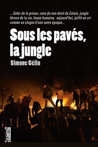 Simone Gélin - Sous les pavés, la jungle.