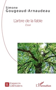 Simone Gougeaud-Arnaudeau - L'arbre de la fable.