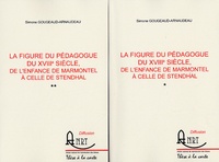 Simone Gougeaud-Arnaudeau - La figure du pédagogue du XVIIIe siècle, de l'enfance de Marmontel à celle de Stendhal - 2 volumes.