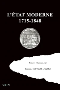L'Etat Moderne 1715-1848. Regards Sur La Pensee Politique De L'Europe Occidentale Entre 1715 Et 1848