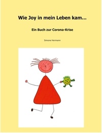 Simone Hermann - Wie Joy in mein Leben kam - Ein  Buch über die Corona-Krise.