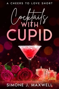  Simone J. Maxwell - Cocktails with Cupid - Cheers to Love, #2.