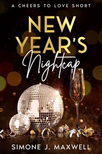  Simone J. Maxwell - New Year's Nightcap - Cheers to Love, #1.