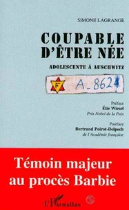 COUPABLE D'ETRE NEE. Adolescente à Auschwitz