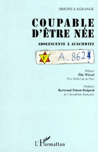 Coupable D'Etre Nee. Adolescente A Auschwitz