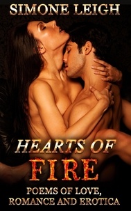  Simone Leigh - Hearts of Fire. Poems of Love, Romance and Erotica.