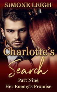  Simone Leigh - Her Enemy's Promise - Charlotte's Search, #9.
