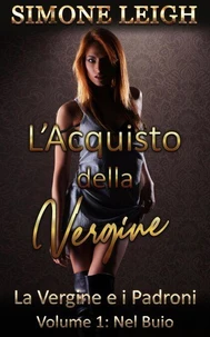 La Vergine e i Padroni - Volume 1: Nel Buio