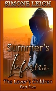  Simone Leigh - Summer's Inferno - The Lover's Children, #5.
