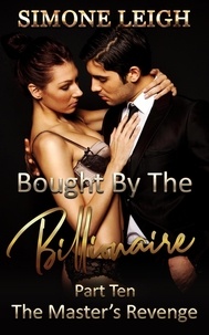  Simone Leigh - The Master's Revenge - Bought by the Billionaire, #10.
