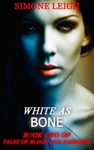  Simone Leigh - White as Bone - Tales of Blood and Darkness, #2.