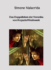  Simone Malacrida - Das Doppelleben der Veronika von Krzysztof Kieślowski.
