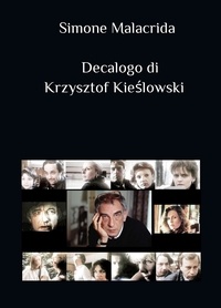  Simone Malacrida - Decalogo di Krzysztof Kieślowski.
