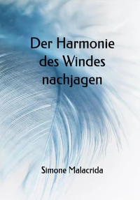 Der Harmonie des Windes nachjagen