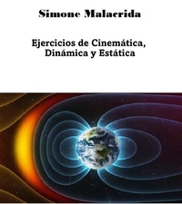  Simone Malacrida - Ejercicios de Cinemática, Dinámica y Estática.
