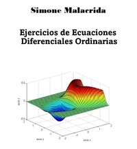  Simone Malacrida - Ejercicios de Ecuaciones Diferenciales Ordinarias.