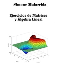  Simone Malacrida - Ejercicios de Matrices y Álgebra Lineal.