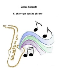  Simone Malacrida - El chico que tocaba el saxo.