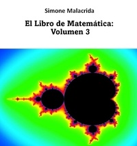  Simone Malacrida - El Libro de Matemática: Volumen 3.