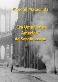 Era Uma Vez na América de Sergio Leone