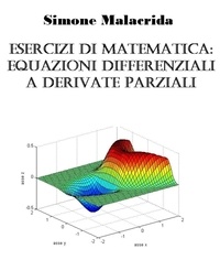  Simone Malacrida - Esercizi di equazioni differenziali a derivate parziali.
