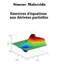  Simone Malacrida - Exercices d'équations aux dérivées partielles.